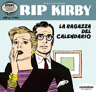 Strip! - I Grandi Classici Del Fumetto Americano - Volume 30 - Rip Kirby 10 - La Ragazza Del Calendario
