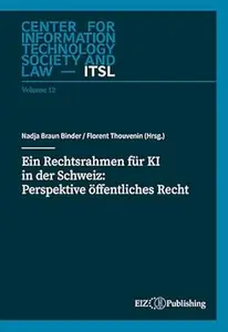 Ein Rechtsrahmen für KI in der Schweiz: Perspektive öffentliches Recht