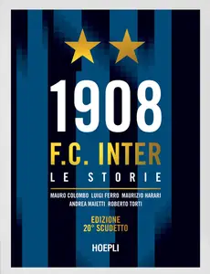 1908 F.C. Inter. Le storie - AA. VV.