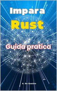 Impara Rust: Guida Pratica (aggiornata) (Italian Edition)