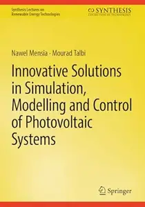 Innovative Solutions in Simulation, Modelling and Control of Photovoltaic Systems