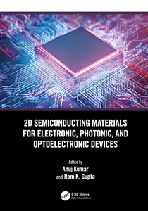 2D Semiconducting Materials for Electronic, Photonic, and Optoelectronic Devices