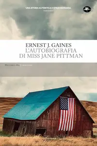 Ernest J. Gaines - L'autobiografia di Miss Jane Pittman