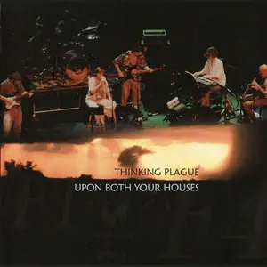 Thinking Plague - Upon Both Your Houses (2004)