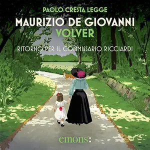 «Volver - Ritorno per il Commissario Ricciardi? Il commissario Ricciardi - Vol. 18» by Maurizio de Giovanni