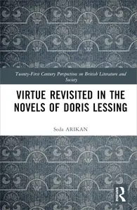 Virtue Revisited in the Novels of Doris Lessing