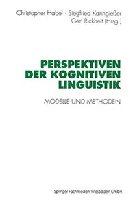Perspektiven der Kognitiven Linguistik: Modelle und Methoden