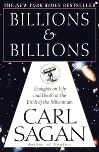 Billions & Billions: Thoughts on Life and Death at the Brink of the Millennium