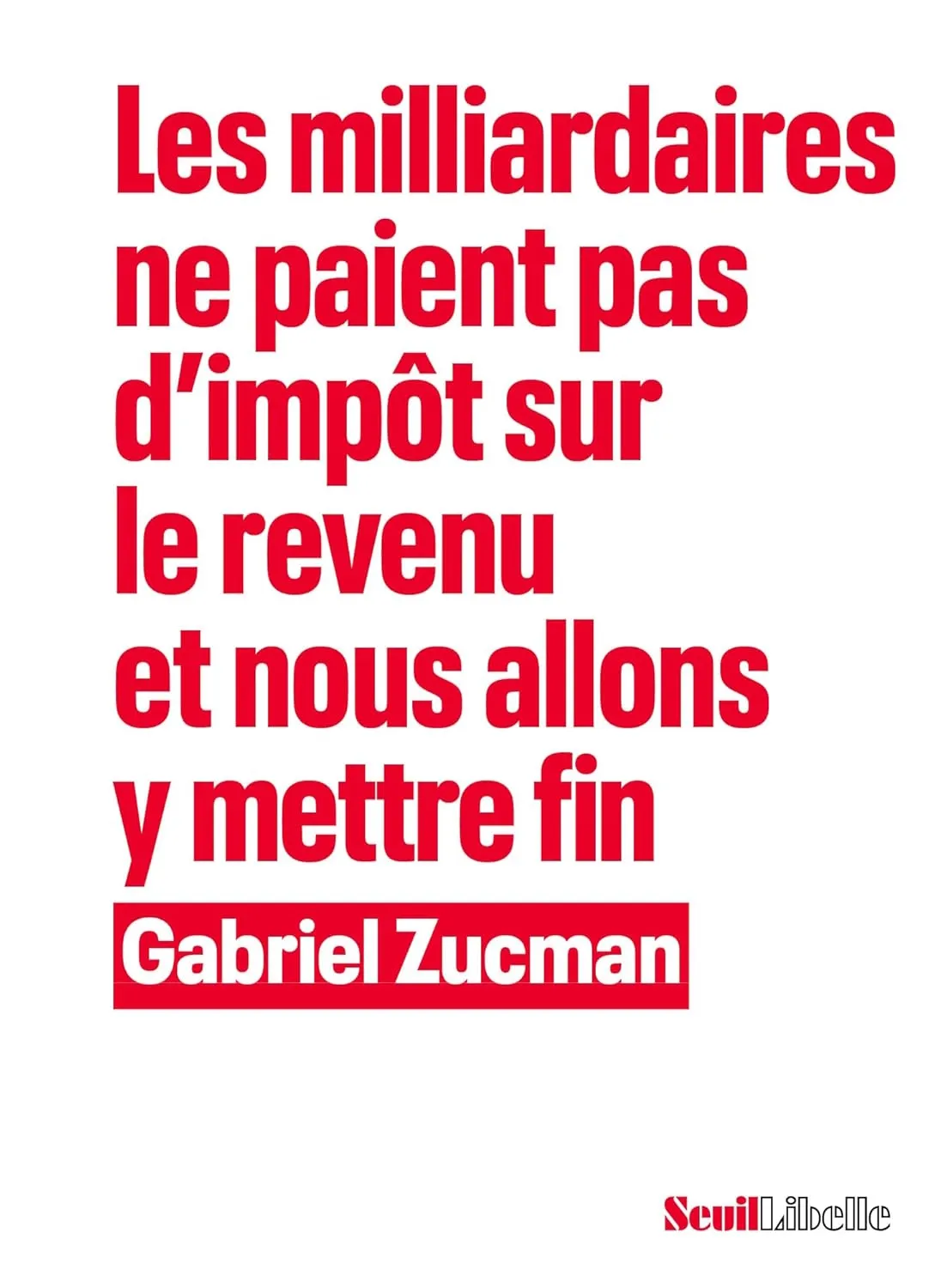 Gabriel Zucman, "Les milliardaires ne paient pas d’impôt sur le revenu et nous allons y mettre fin"