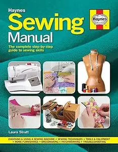 Sewing Manual: The complete step-by-step guide to sewing skills