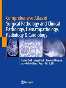 Comprehensive Atlas of Surgical Pathology and Clinical Pathology, Hematopathology, Radiology & Cardiology