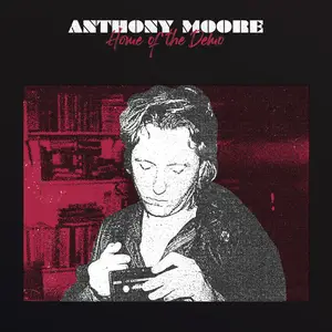 Anthony Moore - Home of the Demo (2024) [Official Digital Download]