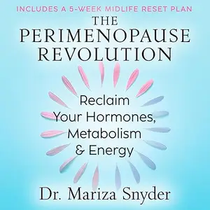 The Perimenopause Revolution: Reclaim Your Hormones, Metabolism & Energy [Audiobook]