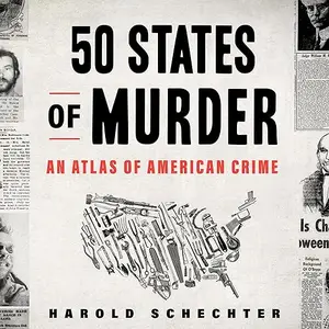 50 States of Murder: An Atlas of American Crime [Audiobook]