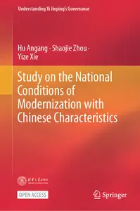 Study on the National Conditions of Modernization with Chinese Characteristics (Understanding Xi Jinping’s Governance)