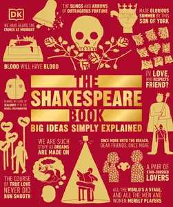 The Shakespeare Book: Big Ideas Simply Explained