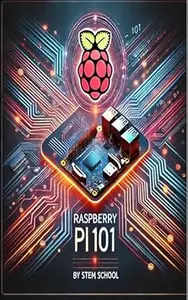 Raspberry Pi 101: The Ultimate Beginner’s Guide (DIY Robotics & Automation)