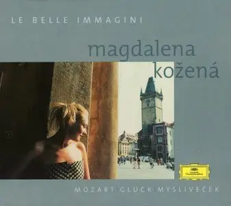 Magdalena Kožená, Michel Swierczewski, Prague Philharmonia - Le belle immagini: Mozart, Gluck, Mysliveček (2001)