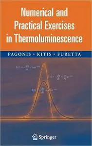 Numerical and Practical Exercises in Thermoluminescence (Repost)