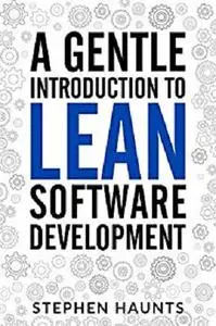 A Gentle Introduction to Lean Software Development