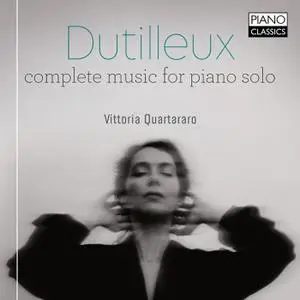 Vittoria Quartararo - Dutilleux: Complete Music for Piano Solo (2021) [Official Digital Download 24/88]