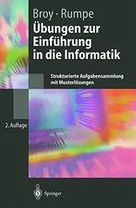 Übungen zur Einführung in die Informatik: Strukturierte Aufgabensammlung mit Musterlösungen