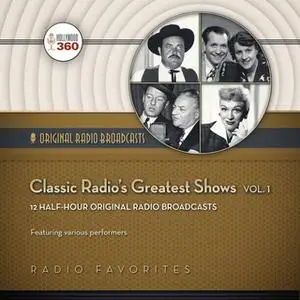 «Classic Radio's Greatest Shows, Vol. 1» by Hollywood 360