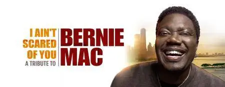 I Ain't Scared of You: A Tribute to Bernie Mac (2011)