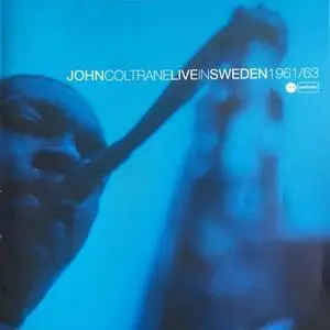 John Coltrane - Live in Sweden 1961/63 (2002) {Compilation, Remastered}