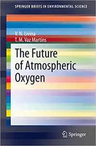 The Future of Atmospheric Oxygen