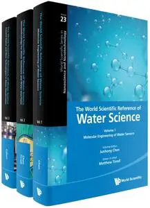 The World Scientific Reference of Water Science, Volumes 1-3