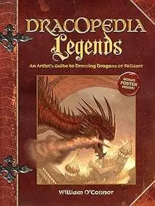 Dracopedia Legends: An Artist's Guide to Drawing Dragons of Folklore (Repost)