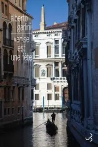 Venise est une fête – Alberto Garlini