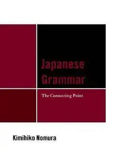 Japanese Grammar: The Connecting Point