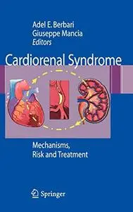 Cardiorenal Syndrome: Mechanisms, Risk and Treatment (Repost)