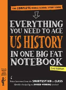 Everything You Need to Ace U.S. History in One Big Fat Notebook (Big Fat Notebooks), 2nd Edition