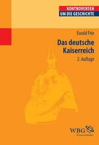 Ewald Frie - Das deutsche Kaiserreich