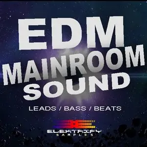 Elektrify Samples EDM Mainroom Sound [WAV MiDi]