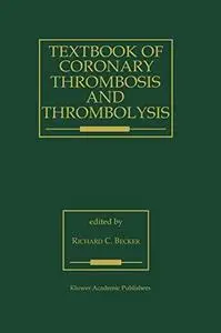 Textbook of Coronary Thrombosis and Thrombolysis