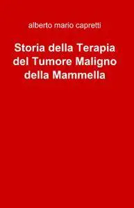 Storia della Terapia del Tumore Maligno della Mammella