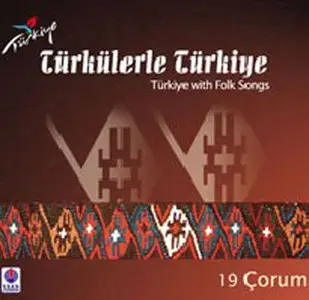 Türkülerle Türkiye - Folksongs of 81 province in Turkey -81CD (2008)