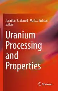 Uranium Processing and Properties (repost)