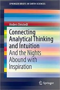Connecting Analytical Thinking and Intuition: And the Nights Abound with Inspiration (Briefs in Earth Sciences) [Repost]