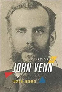 John Venn: A Life in Logic