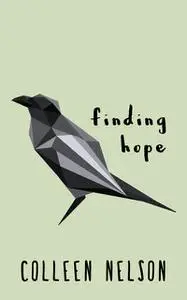 «Finding Hope» by Colleen Nelson