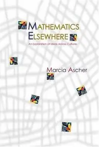 Mathematics Elsewhere: An Exploration of Ideas Across Cultures (Repost)