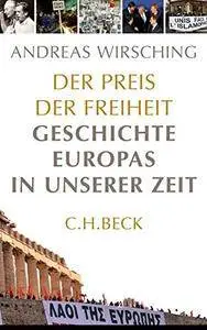 Der Preis der Freiheit: Geschichte Europas in unserer Zeit (Repost)