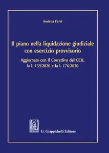 Andrea Ferri - Il piano nella liquidazione giudiziale con esercizio provvisorio