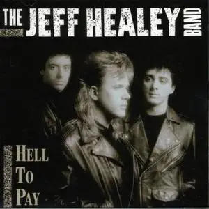 Jeff Healey - Hell to Pay (1990)