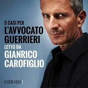 «5 casi per l'Avvocato Guerrieri» by Gianrico Carofiglio